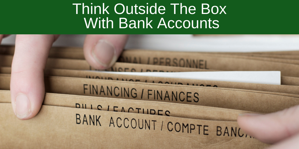 Think Outside The Box With Bank Accounts