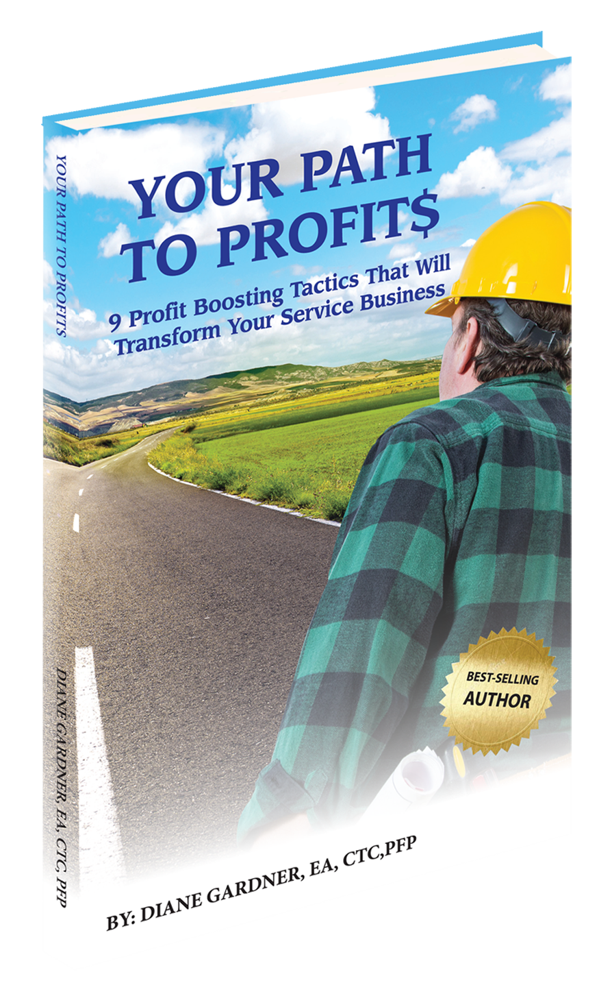 Your Path to Profits - 9 Profit Boosting Tactics That Will Transform Your Service Business