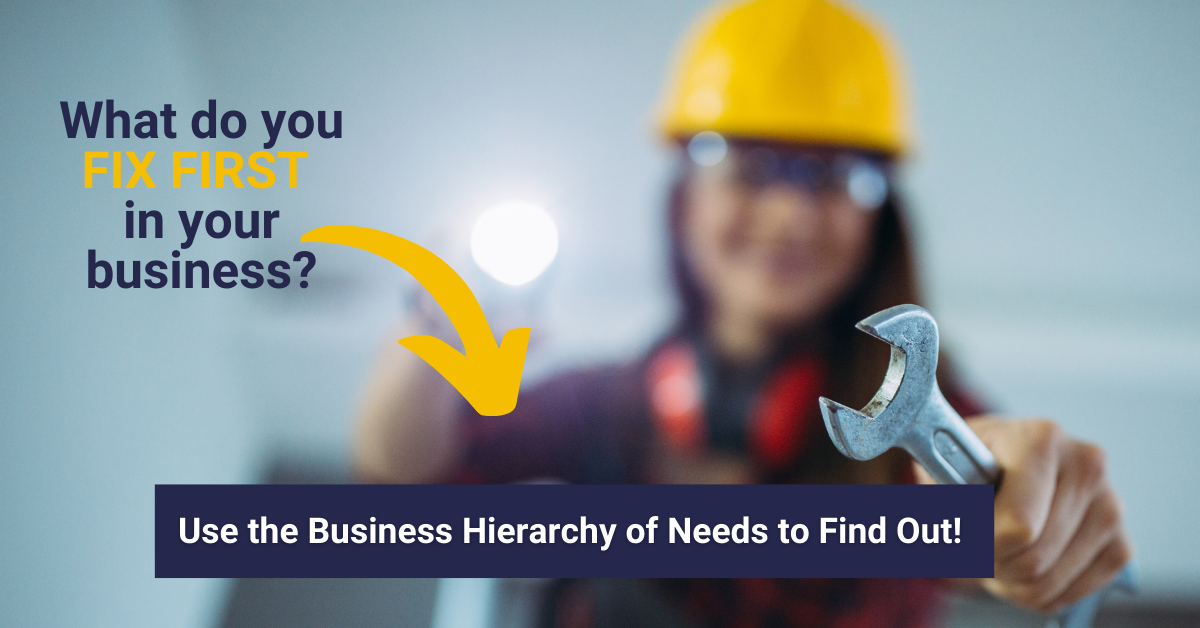 Use the Business Hierarchy of Needs to Move Your Service Business Forward