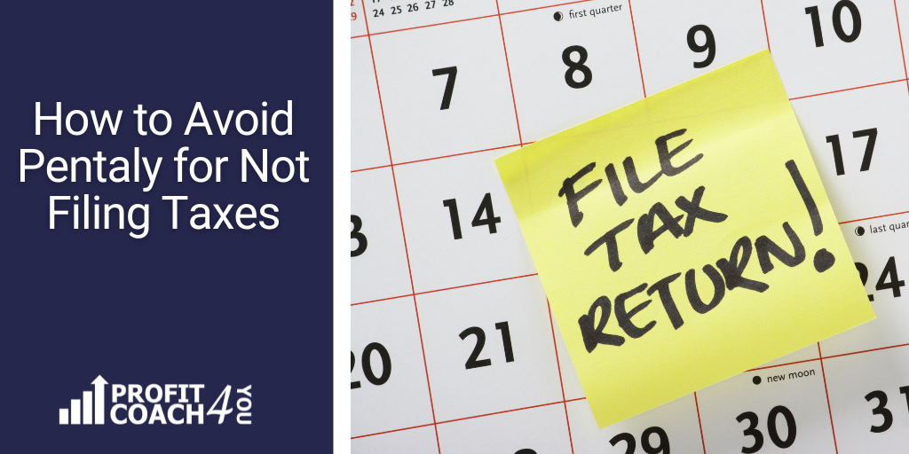How to Avoid Pentaly for Not Filing Taxes