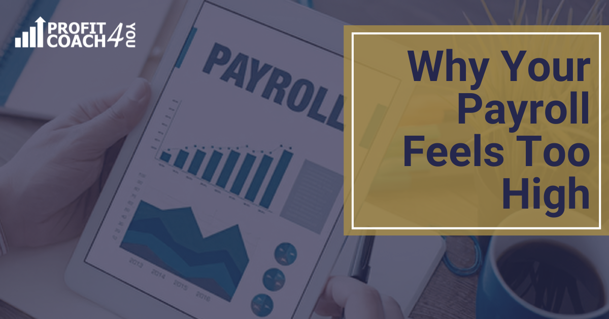 Labor Efficiency: The Real Reason Your Payroll Feels Too High