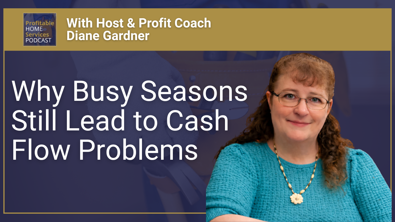 Solve Cash Flow Problems During The Busy Season with Diane Gardner