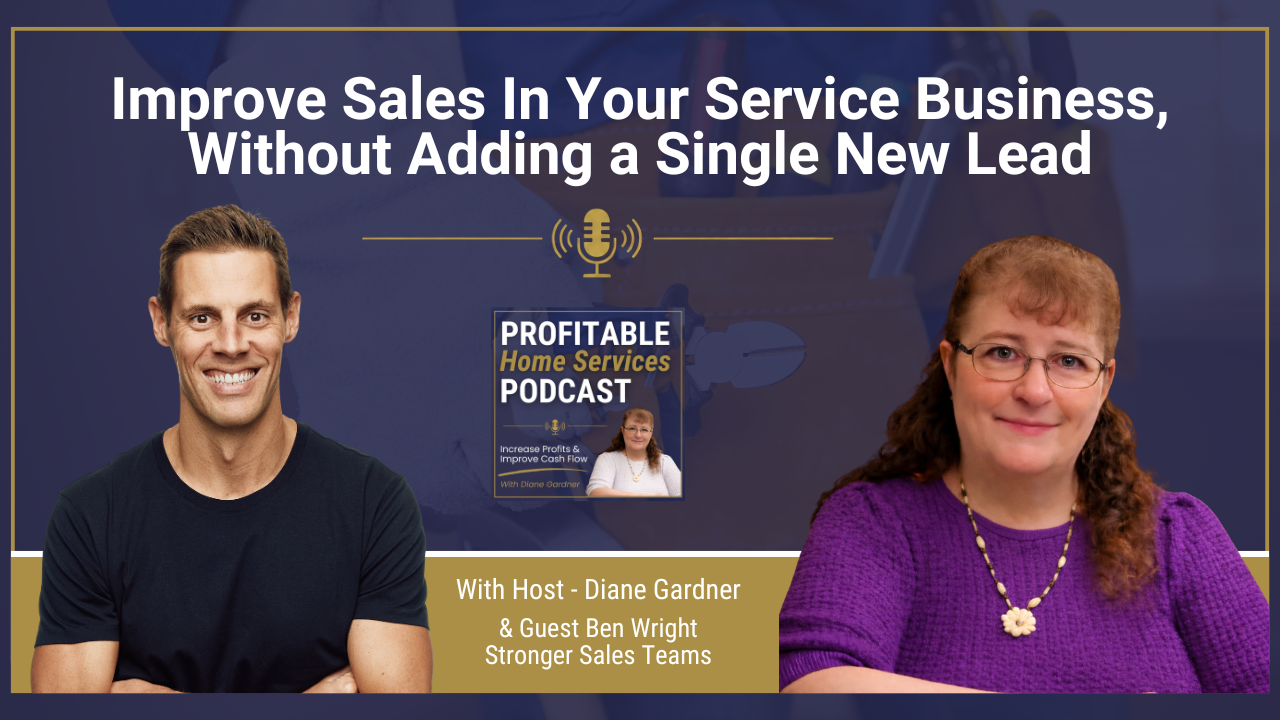 Improve Sales Without Adding a Single New Lead with Ben Wright