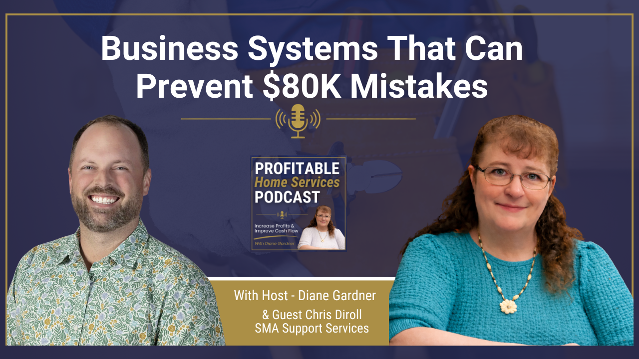 Business Systems That Can Prevent $80K Mistakes with Chris Diroll