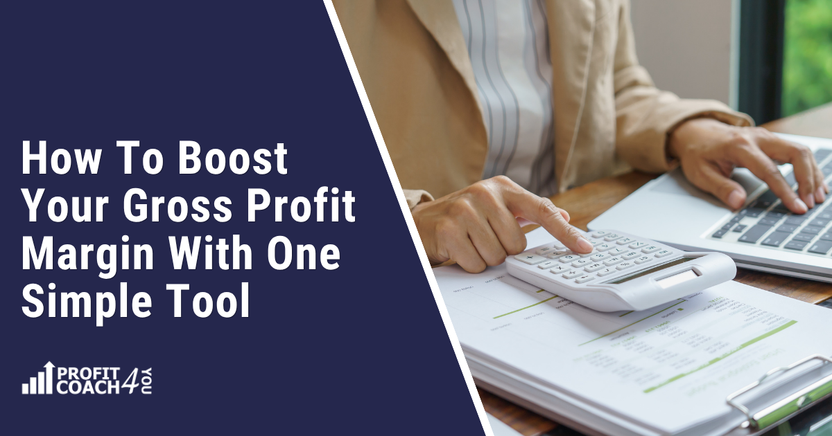 How To Boost Your Gross Profit Margin With One Simple Tool