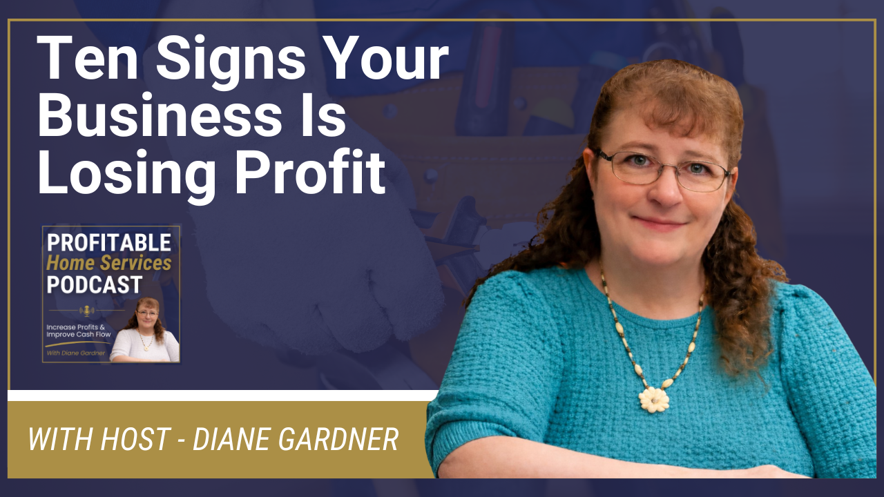10 Ways Home Service Owners Sabotage Revenue and Profit with Diane Gardner