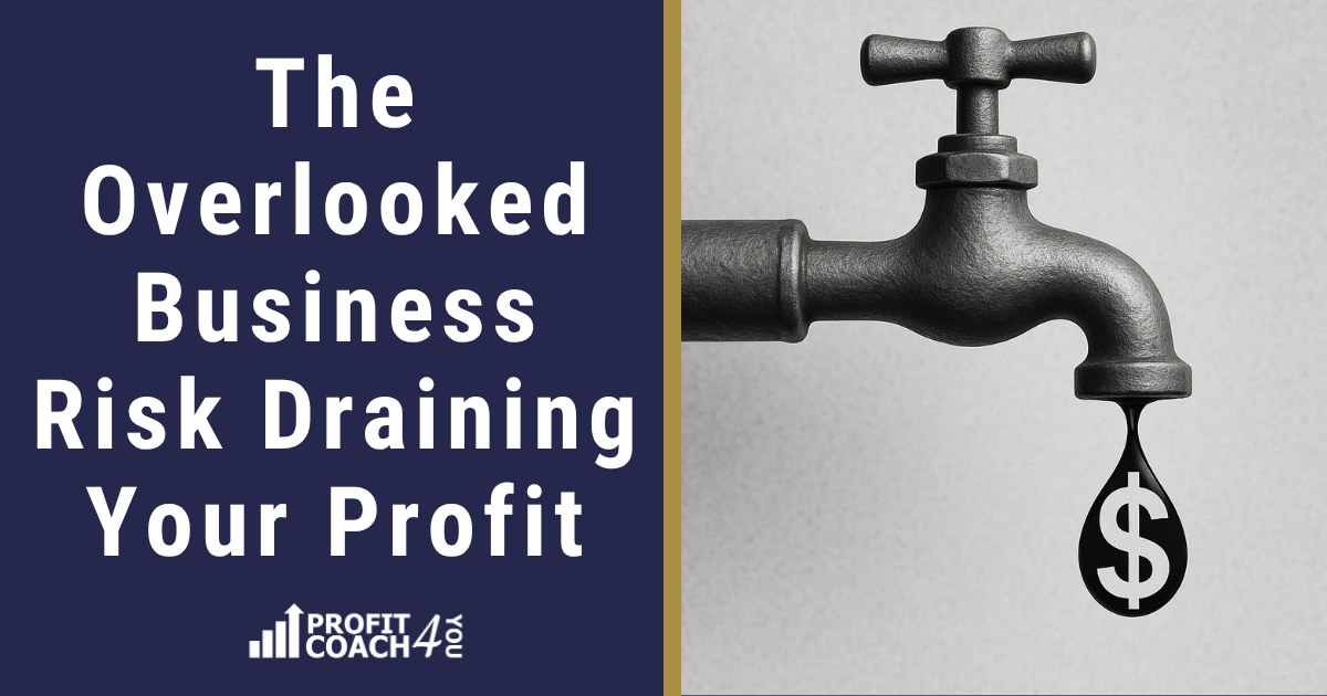 The Overlooked Business Risk Draining Your Profit